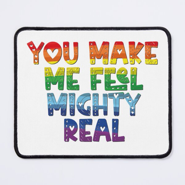Item preview, You Make Me Feel Mighty Real - Pride - Gay Pride LGBTQIA+ Pride Wear - Festival Wear - Pride Song designed and sold by Vision-Tees.
