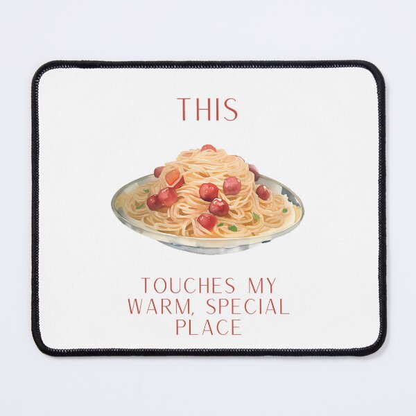 Item preview, This Touches My Warm, Special Place - SPAGHETTI designed and sold by PoppysPrintings.