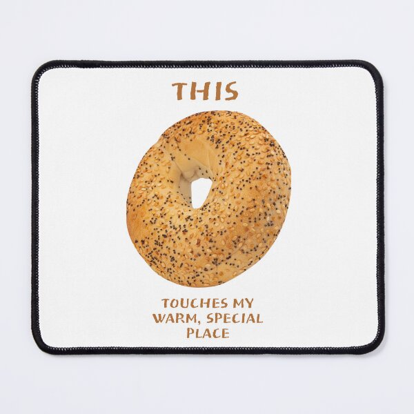 Item preview, This Touches My Warm, Special Place - BAGEL designed and sold by PoppysPrintings.