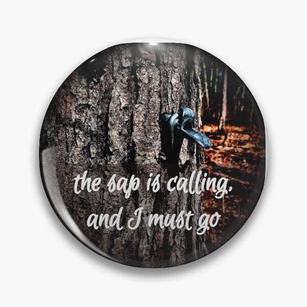 Item preview, The sap is calling, and I must go designed and sold by rsut32.