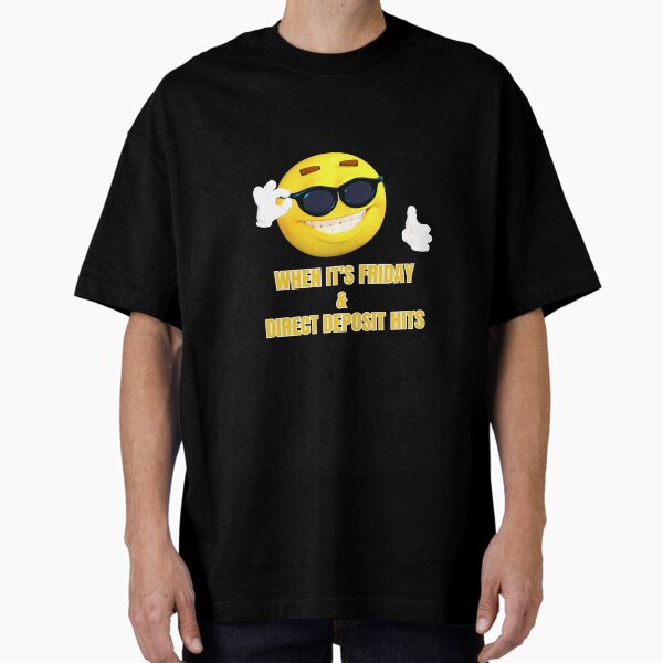 Item preview, funny face when direct deposit hits on Friday - memes ,  designed and sold by Lovegesture.