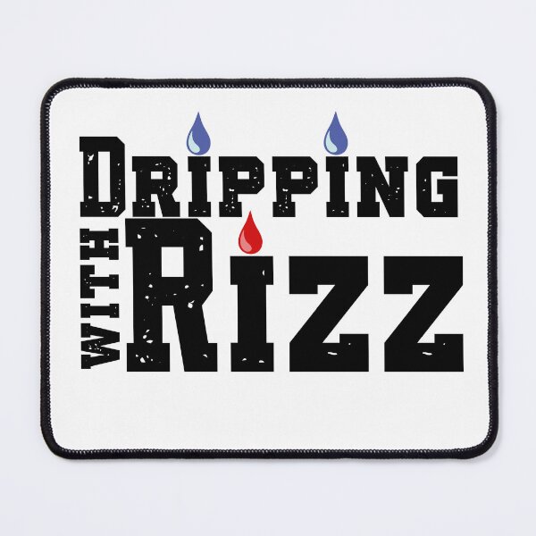 Item preview, Dripping with Rizz, Drips with Rizzyness designed and sold by SnarkyTeesMugs.
