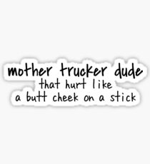 Mother trucker Sticker
