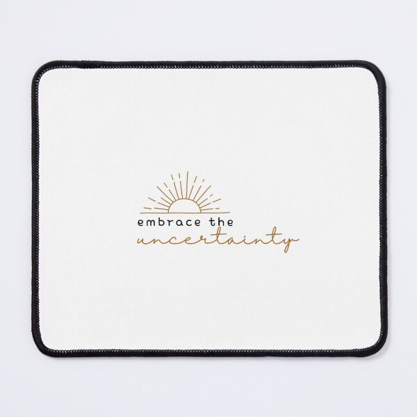 Item preview, embrace the uncertainty ~ mental health design designed and sold by zozomaxine.
