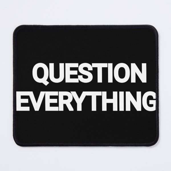 Item preview, Question everything  designed and sold by Guiltygraphics.