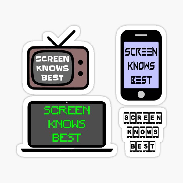 Screen Knows Best Sticker