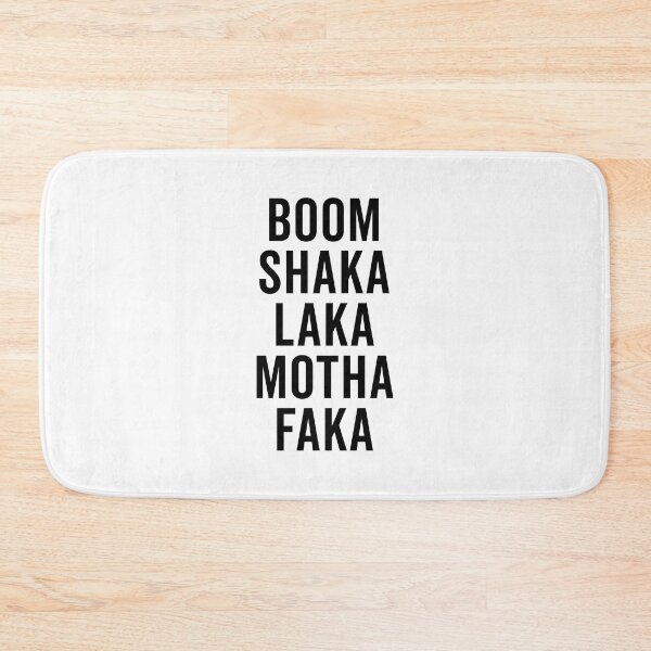 Item preview, Boom Shaka Laka Motha Faka Funny Offensive Quote designed and sold by quarantine81.