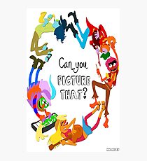 Can You Picture That? Photographic Print