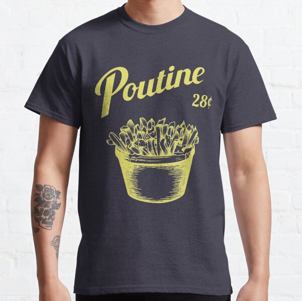 Poutine Classic T-Shirt