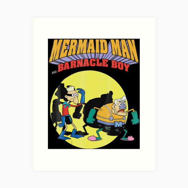 Mermaid Man And Barnacle Boy Art Prints for Sale