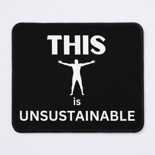 Item preview, Unsustainable designed and sold by dreamerv3.