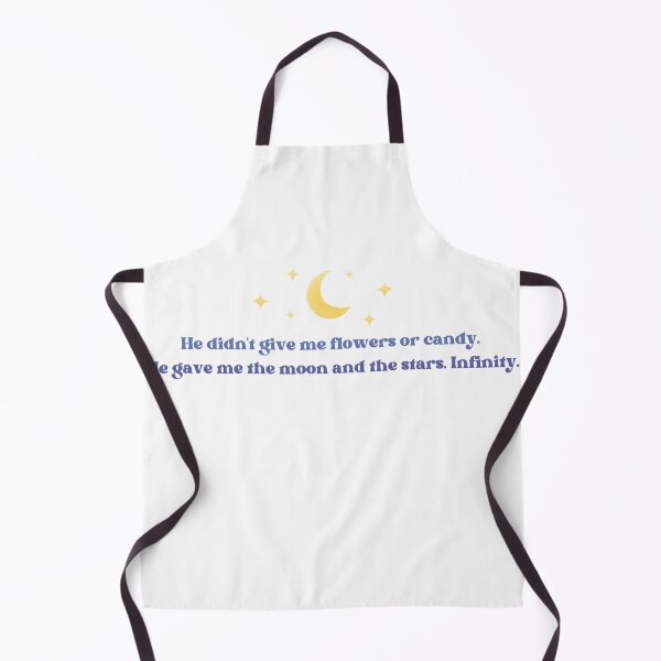 Item preview, "He didn't give me flowers or candy. He gave me moon and stars. Infinity." designed and sold by Lucesco.
