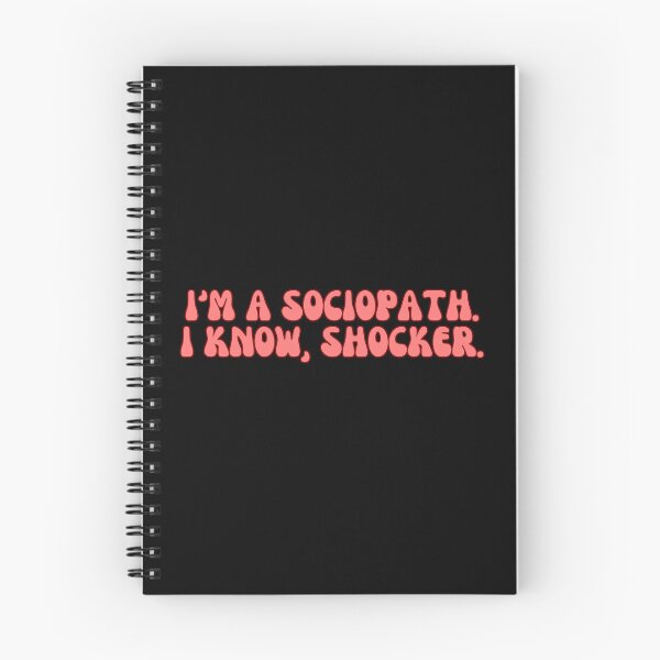 Item preview,   I'm A Sociopath. I Know, Shocker. designed and sold by festivalzone.