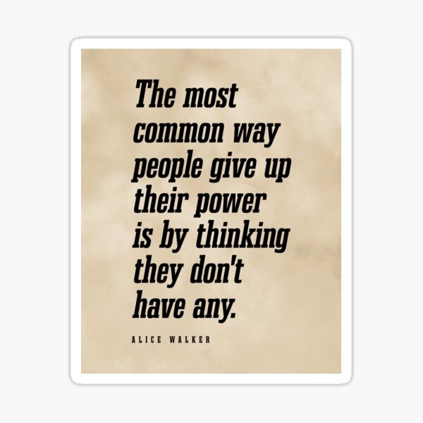 Item preview, People give up their power - Alice Walker Quote - Literature - Typography Print - Vintage designed and sold by Studio Grafiikka.