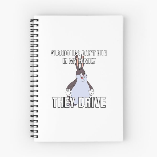 Item preview, Alcoholics don’t run in my family, they drive. Big Chungus Wholesome Saying designed and sold by amogusman.