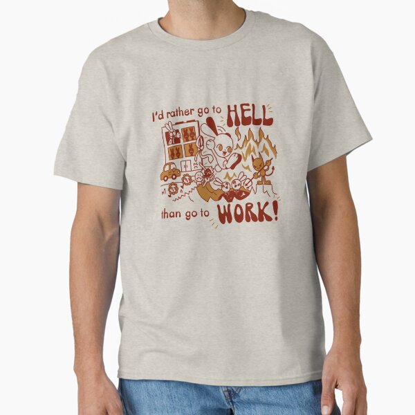 Item preview, I'd rather go to hell than go to work! designed and sold by Salamanding.
