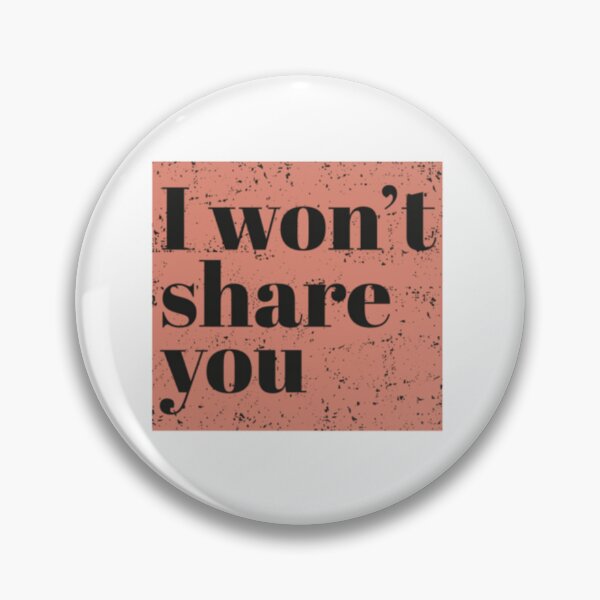 Item preview, I won't share you - Peach designed and sold by ElmoreBeier.