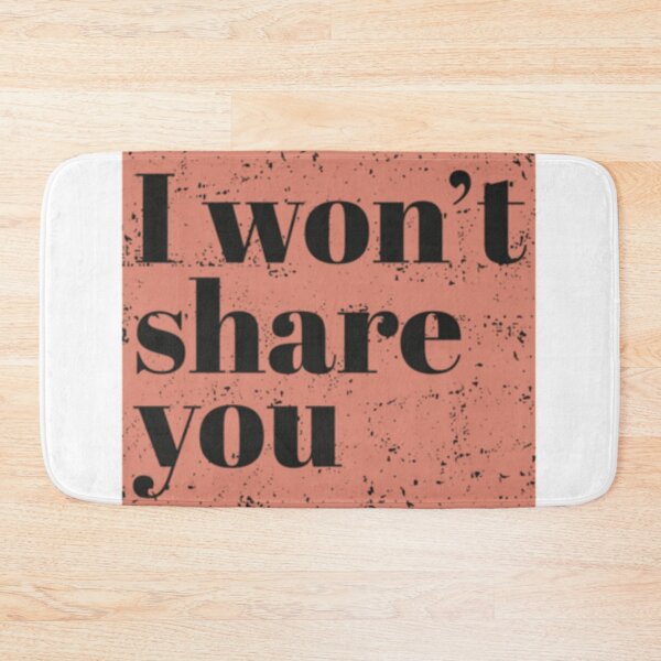 Item preview, I won't share you - Peach designed and sold by ElmoreBeier.