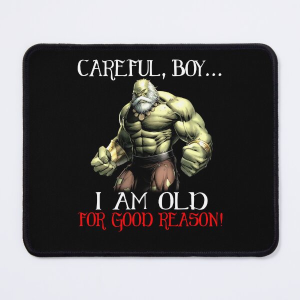 Item preview, Movie Careful Boy I Am Old For Good Reason Maes TRO Mar Vel Character Funny Meme Gift designed and sold by ClothingBently.