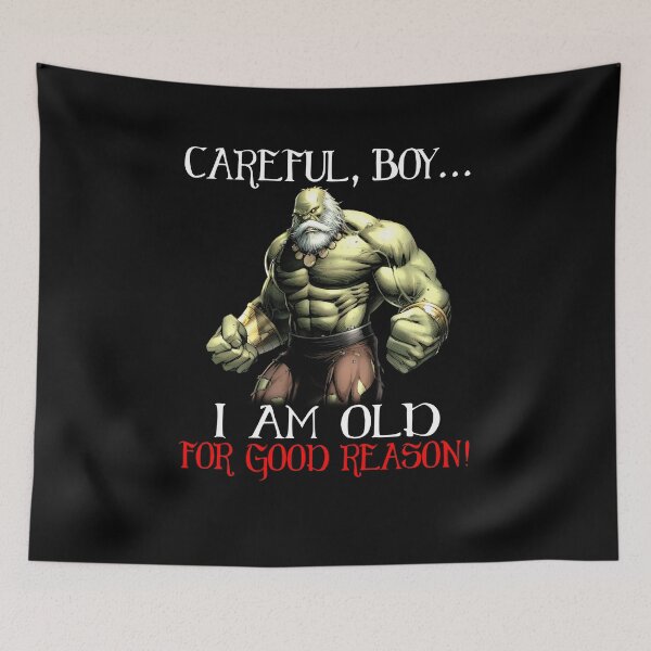 Item preview, Movie Careful Boy I Am Old For Good Reason Maes TRO Mar Vel Character Funny Meme Gift designed and sold by ClothingBently.