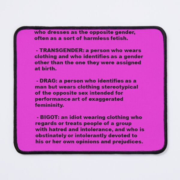 Item preview, Cross Dresser, Transgender, Drag, Bigot Definition designed and sold by taiche.