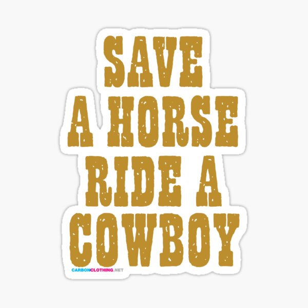 Save A Horse Ride A Cowboy Drôle Autocollant De Pays Pour - Temu Belgium