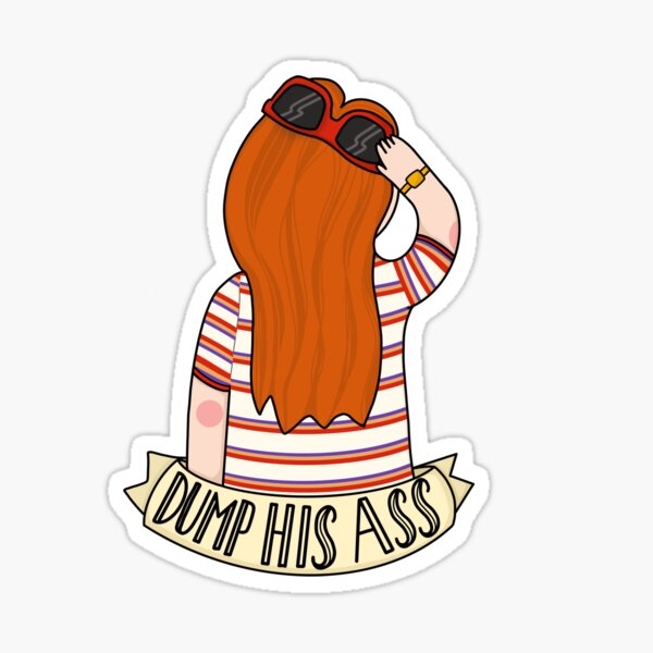 Dump His Ass, Max Glossy Sticker