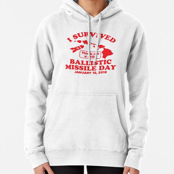 I Survived Ballistic Missile Day Pullover Hoodie