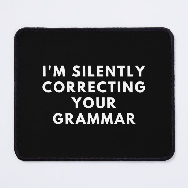 Item preview, I'm Silently Correcting Your Grammar designed and sold by festivalzone.