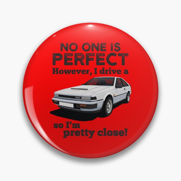 Item preview, No one is perfect, however, I drive a Nissan Silvia so I'm pretty close - white designed and sold by knappidesign.