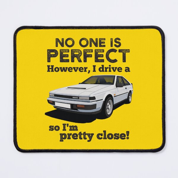 Item preview, No one is perfect, however, I drive a Nissan Silvia so I'm pretty close - white designed and sold by knappidesign.