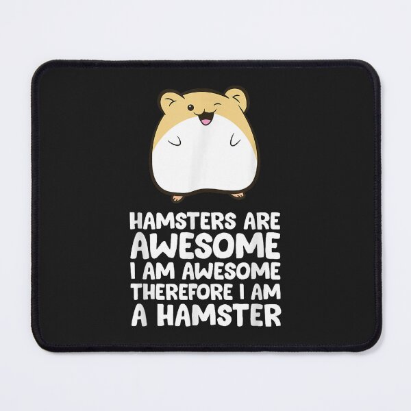 Item preview, Hamsters Are Awesome I'm Awesome Therefore I Am A Hamster designed and sold by ShelleyJDooley.