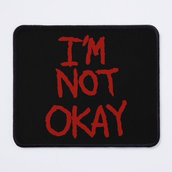 Item preview, I_m Not Okay - MCR design.   designed and sold by allenerasmus82.