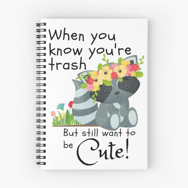 Item preview, When you know you're trash but still want to be cute. designed and sold by PellSilversmith.
