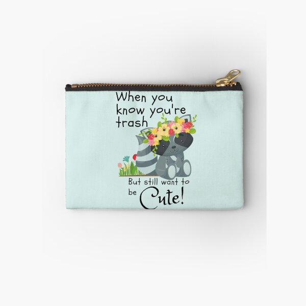 Item preview, When you know you're trash but still want to be cute. designed and sold by PellSilversmith.