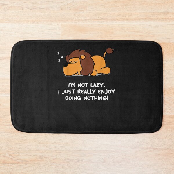 Item preview, I'm Not Lazy, I Just Really Enjoy Doing Nothing Lazy Lion  designed and sold by ShelleyJDooley.
