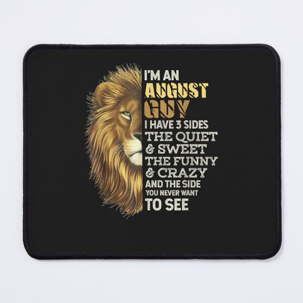 Item preview, I'm An August Guy - I Have 3 Sides - Lion Leo Birthday  designed and sold by ShelleyJDooley.