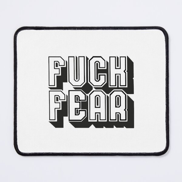 Item preview, Fuck Fear designed and sold by AlthaSumpter.