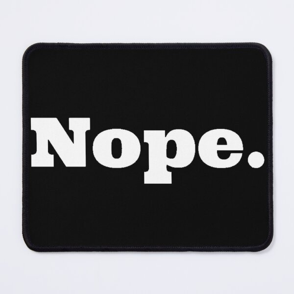 Item preview, Nope designed and sold by SoberTeeCo.