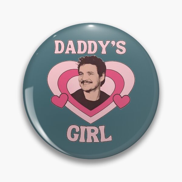 Item preview, Daddy’s Girl Pedro Pascal  designed and sold by KerwinGarrick.