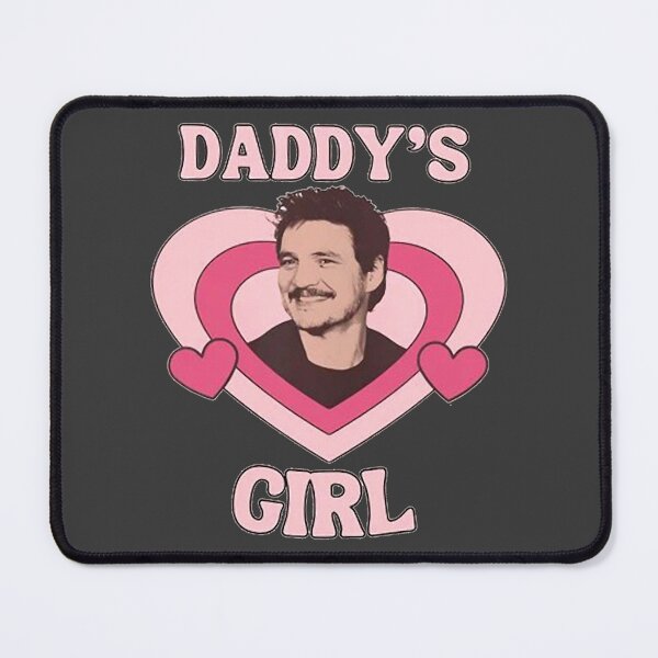 Item preview, Daddy’s Girl Pedro Pascal  designed and sold by KerwinGarrick.