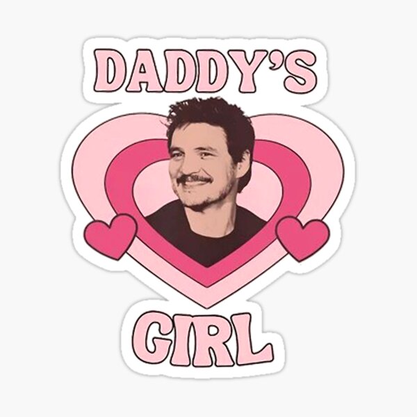Item preview, Daddy’s Girl Pedro Pascal  designed and sold by KerwinGarrick.