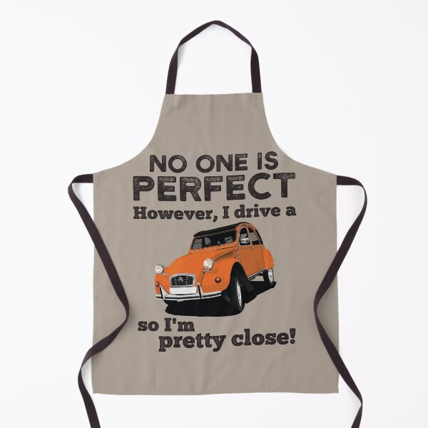 Item preview, No one is perfect, however I drive a 2CV so I'm pretty close designed and sold by knappidesign.