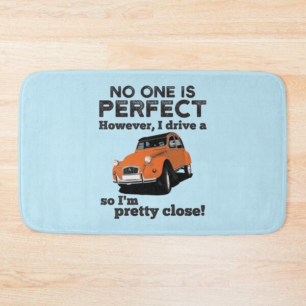 Item preview, No one is perfect, however I drive a 2CV so I'm pretty close designed and sold by knappidesign.