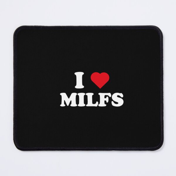 Item preview, I Love Milfs designed and sold by Storm4Clo.