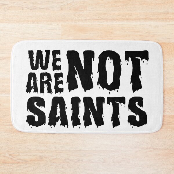 Item preview, We Are Not Saints designed and sold by SoberTeeCo.