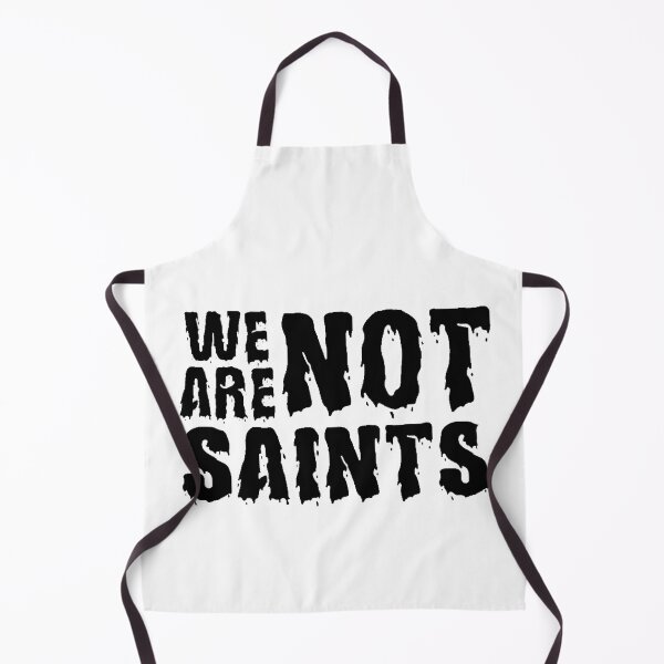 Item preview, We Are Not Saints designed and sold by SoberTeeCo.