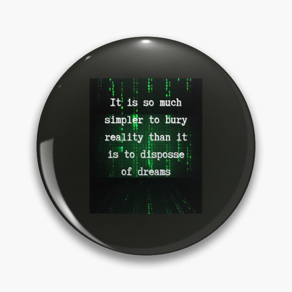 Item preview, It is so much simpler to bury reality than it is to dispose of dreams 	 designed and sold by PzfkrWR8v86.