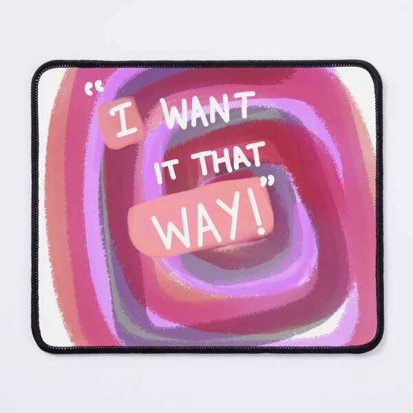 Item preview, I want it that way designed and sold by kirubhs.