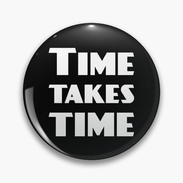 Item preview, Time Take Time designed and sold by SoberTeeCo.